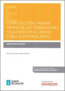 La protección laboral mínima de los trabajadores migrantes en el orden público internacional