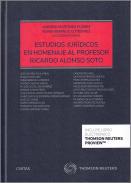 Estudios jurdicos en homenaje al Profesor Ricardo Alonso Soto