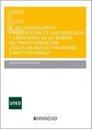 El reconocimiento y proteccin de los derechos y libertades en un mundo en transformacin