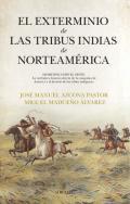 El exterminio de las tribus indias de Norteamrica