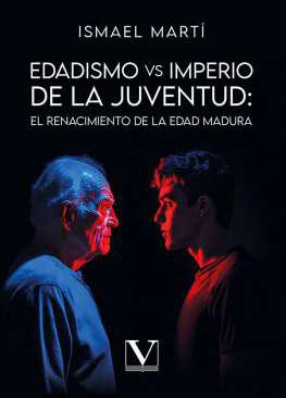 Edadismo vs. imperio de la juventud
