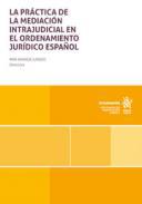 La práctica de mediación intrajudicial en el ordenamiento jurídico español