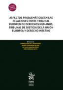 Aspectos problemticos en las relaciones entre Tribunal Europeo de Derechos Humanos, Tribunal de Justicia de la Unin Europea y derecho interno