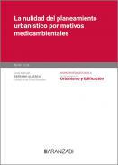 La nulidad del planeamiento urbanstico por motivos medioambientales