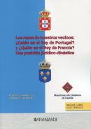 Los reyes de nuestros vecinos: quin es el rey de Portugal? y quin es el rey de Francia?