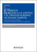 El derecho de acceso a la justicia y el proceso europeo de escasa cuanta