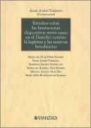 Estudios sobre las limitaciones dispositivas mortis causa en el Derecho comn