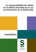 La responsabilidad por daos en el edificio derivada de la Ley de Ordenacin de la Edificacin