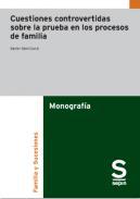 Cuestiones controvertidas sobre la prueba en los procesos de familia