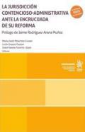 La jurisdiccin contencioso-administrativa ante la encrucijada de su reforma