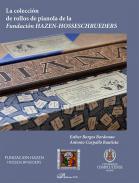 La coleccin de rollos de pianola de la Fundacin Hazen-Hosseschrueders