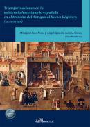 Transformaciones en la asistencia hospitalaria espaola en el trnsito del Antiguo al Nuevo Rgimen (SS. XVIII-XIX)