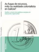 As fugas e recursos, mito ou realidade colonialista en Galicia?