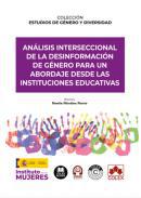 Anlisis interseccional de la desinformacin de gnero para un abordaje desde las instituciones educativas