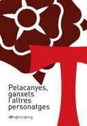 Pelacanyes, ganxets i altres personatges