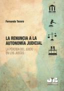 La renuncia a la autonoma judicial