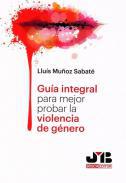 Gua integral para mejor probar la violencia de gnero