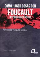 Cmo hacer cosas con Foucault