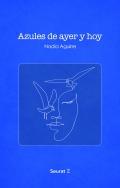 Azules de ayer y hoy