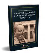 Antonio Machado y la Real Academia Espaola
