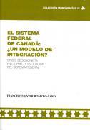 El sistema federal de Canad un modelo de integracin?