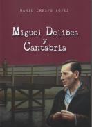 Miguel Delibes y Cantabria