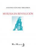Mi Rusia en Revolución
