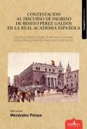 Contestacin al discurso de ingreso de Benito Prez Galds en la Real Academia Espaola