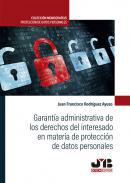 Garanta administrativa de los derechos del interesado en materia de proteccin de datos personales