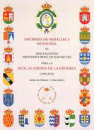 Informes de heráldica municipal de don Faustino Menéndez Pidal de Navascués para la Real Academia de la Historia (1990-2019)