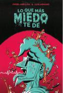 Lo que ms miedo te d