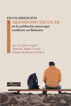 Escolarizaci&oacute;n y abandono escolar en la poblaci&oacute;n marroqu&iacute; residente en Baleares