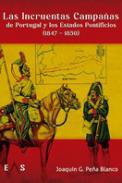 Las incruentas campaas de Portugal y los Estados Pontificios (1847-1850)