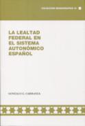 La lealtad federal en el sistema autonómico español