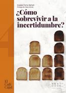 Cmo sobrevivir a la incertidumbre?