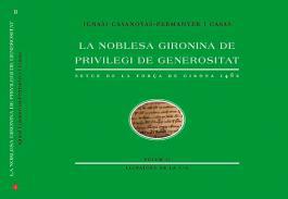 La noblesa gironina de privilegi de generositat : setge de la fora de Girona 1462, 2