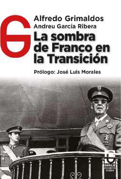 La sombra de Franco en la Transici&oacute;n