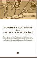 Nombres antiguos de las calles y plazas de Cdiz