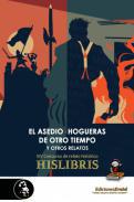 El asedio, Hogueras de otro tiempo y otros relatos