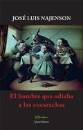 El hombre que odiaba a las cucarachas