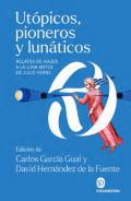 Utpicos, pioneros y lunticos