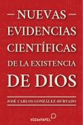 Nuevas evidencias cientficas de la existencia de Dios