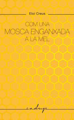 Com una mosca enganxada a la mel