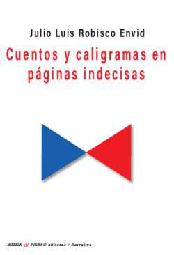 Cuentos y caligramas en pginas indecisas