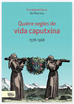 Quatre segles de vida caputxina, 1578-1968