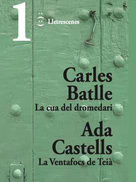 La cua del dromedari ; La Ventafocs de Tei