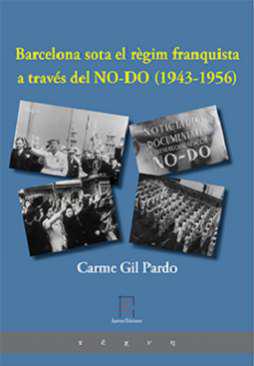 Barcelona sota el rgim franquista a travs del NO-DO (1943-1956)