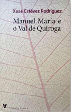Manuel Mara e o Val de Quiroga