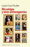 Mis amigas y otras extravagancias