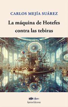 La mquina de Hotefes  contra las tebiras